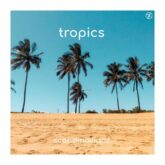 دانلود موسیقی بی کلام مناطق استوایی (Tropics)