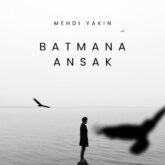 batmana ansak mehdi yakin