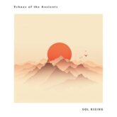 echoes of the ancients sol rising