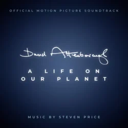 david attenborough a life on our planet (original motion picture soundtrack)