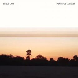 eagle lake peaceful lullaby single 2019 300x300