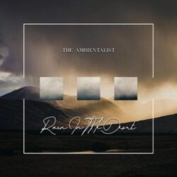 the ambientalist rain in the desert single 2019 300x300