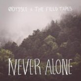 odyssee the field tapes never alone single 2020 300x300