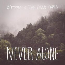 odyssee the field tapes never alone single 2020 300x300
