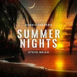 dennis sheperd steve brian summer nights 2023 300x300