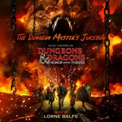 the dungeon master’s jukebox (music inspired by dungeons & dragons honor among thieves)