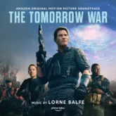 the tomorrow war (amazon original motion picture soundtrack)